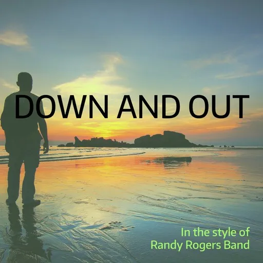 Karaoke Down And Out by Randy Rogers Band — sing along with lyrics on Singa