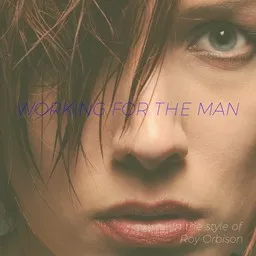 Cover art for Working For The Man - Roy Orbison karaoke version