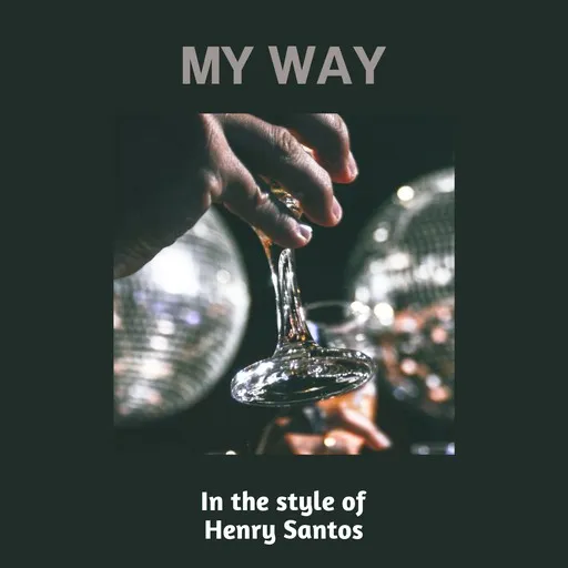 Karaoke My Way von Henry Santos — mit Songtext mitsingen auf Singa