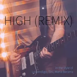Cover art for High (Remix) - Lola Indigo,Maria Becerra,Tini karaoke version