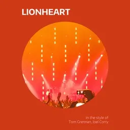 Titelbild für Lionheart - Joel Corry,Tom Grennan Karaoke-Version