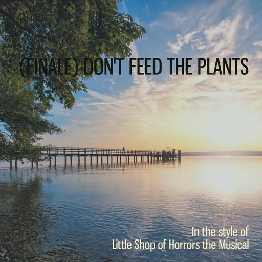 Karaoke (Finale) Don't Feed The Plants by Little Shop of Horrors the Musical — sing along with lyrics on Singa