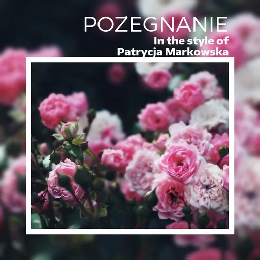 Karaoke Pożegnanie von Patrycja Markowska — mit Songtext mitsingen auf Singa