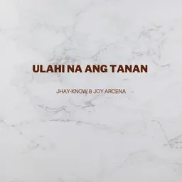 Karaokekappaleen Ulahi Na Ang Tanan - Jhay-know,Joy Arcena kansikuva