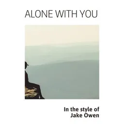 Titelbild für Alone with You - Jake Owen Karaoke-Version