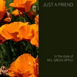 Karaokekappaleen Just a Friend - Mrs. GREEN APPLE kansikuva
