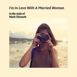 Titelbild für I'm In Love With A Married Woman - Mark Chesnutt Karaoke-Version