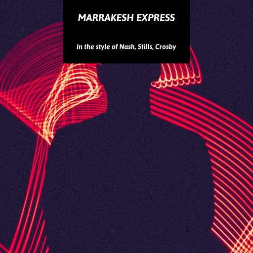 Karaoke Marrakesh Express by Crosby, Nash, Stills — sing along with lyrics on Singa