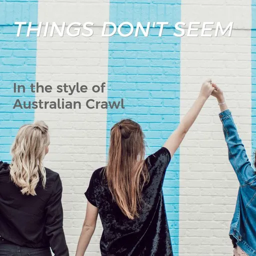 Karaoke Things Don't Seem by Australian Crawl — sing along with lyrics on Singa