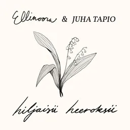 Cover art for Hiljaisii heeroksii - Ellinoora,Juha Tapio karaoke version
