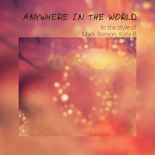 Anywhere In The World - Karaoke