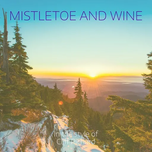 Karaoke Mistletoe and Wine by Cliff Richard — sing along with lyrics on Singa
