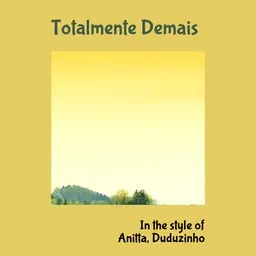 Cover art for Totalmente Demais - Anitta,Duduzinho karaoke version