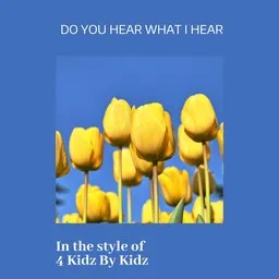Cover art for Do You Hear What I Hear - 4 Kidz By Kidz karaoke version