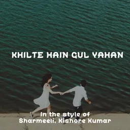 Cover art for Khilte Hain Gul Yahan - Kishore Kumar,Sharmeeli karaoke version