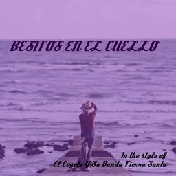 Cover art for Besitos En El Cuello - El Coyote Y Su Banda Tierra Santa karaoke version