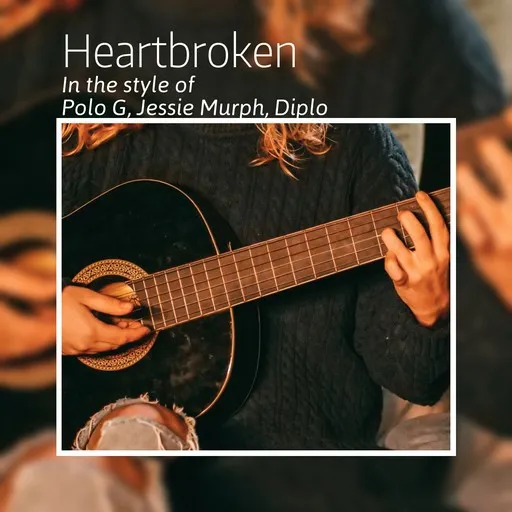 Karaoke Heartbroken von Diplo, Jessie Murph, Polo G — mit Songtext mitsingen auf Singa
