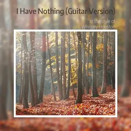 Cover art for I Have Nothing (Guitar Version) - Whitney Houston karaoke version