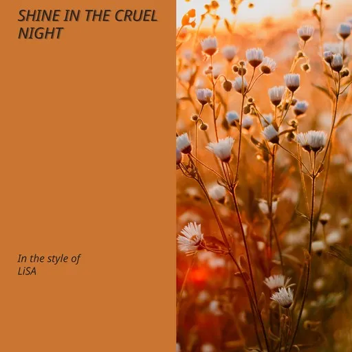 Karaoke Shine in the Cruel Night von LiSA — mit Songtext mitsingen auf Singa