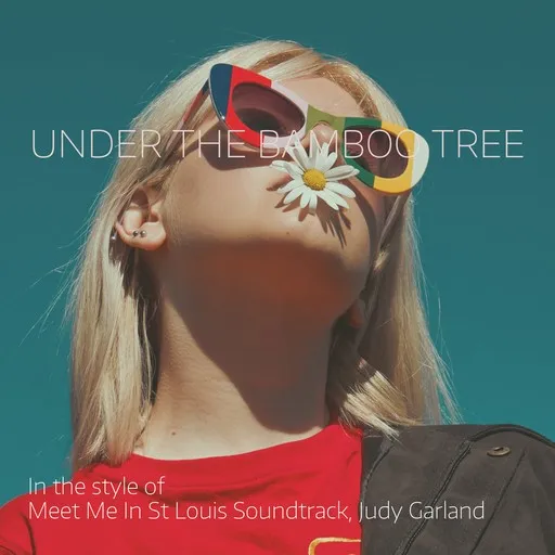 Karaoke Under the Bamboo Tree by Judy Garland, Meet Me In St Louis Soundtrack — sing along with lyrics on Singa