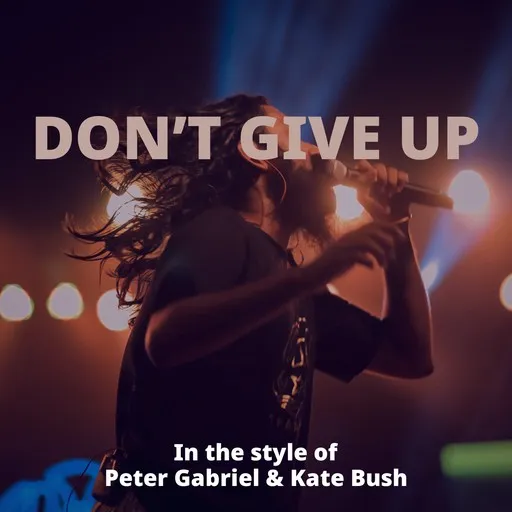 Karaoke Don’t Give Up esittäjältä Kate Bush, Peter Gabriel — laula mukana sanoituksilla Singassa