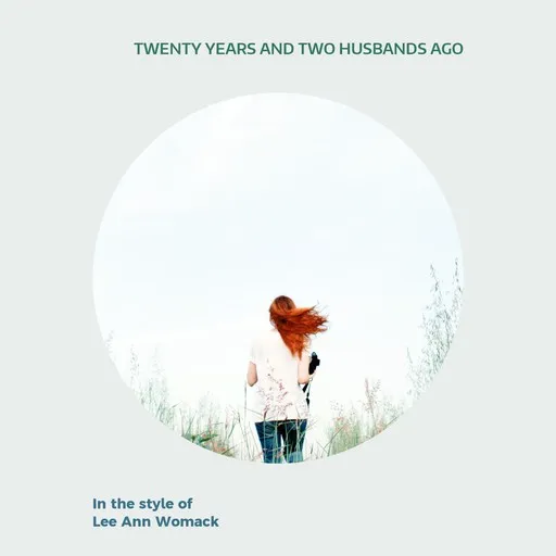 Twenty Years and Two Husbands Ago - Karaoke