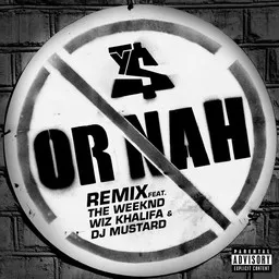 Omslagsbild för Or Nah (Remix) - DJ Mustard,The Weeknd,Ty Dolla $Ign,Wiz Khalifa karaokeversion