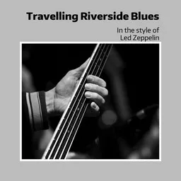 Cover art for Travelling Riverside Blues - Led Zeppelin karaoke version