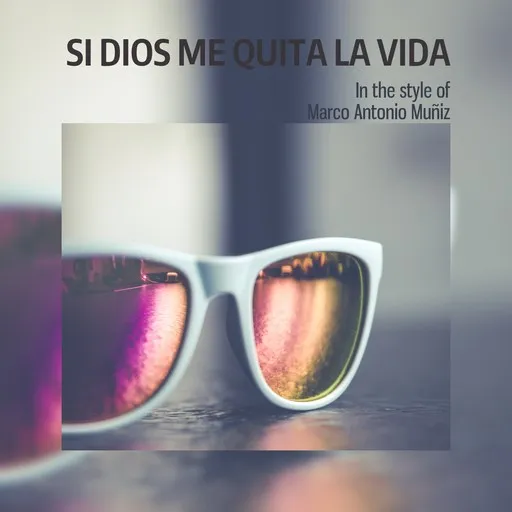 Karaoke Si Dios Me Quita La Vida by Marco Antonio Muñiz — sing along with lyrics on Singa