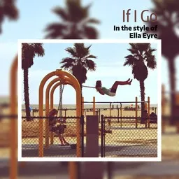 Omslagsbild för If I Go - Ella Eyre karaokeversion