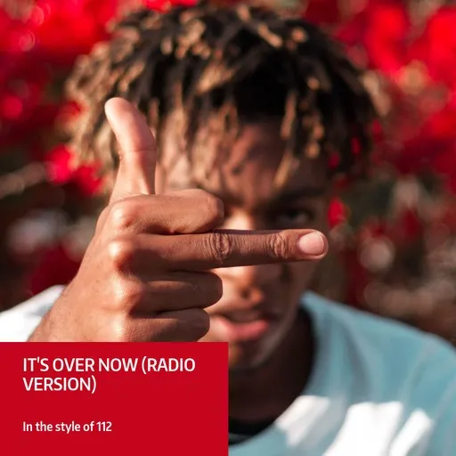 It's Over Now (Radio Version) - Karaoke