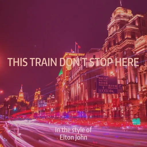 Karaoke This Train Don't Stop Here by Elton John — sing along with lyrics on Singa