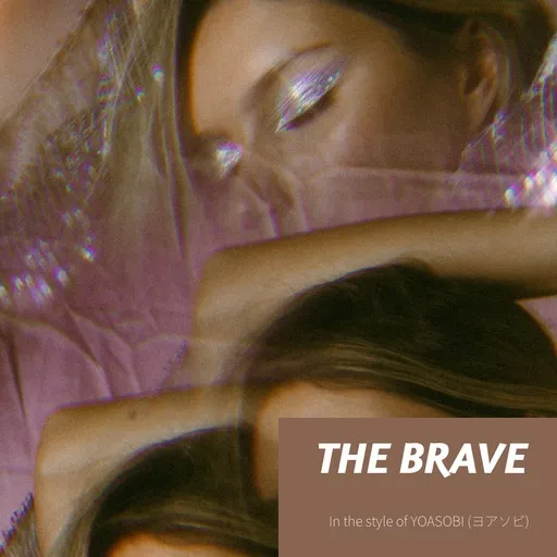Karaoke The Brave von YOASOBI (ヨアソビ) — mit Songtext mitsingen auf Singa