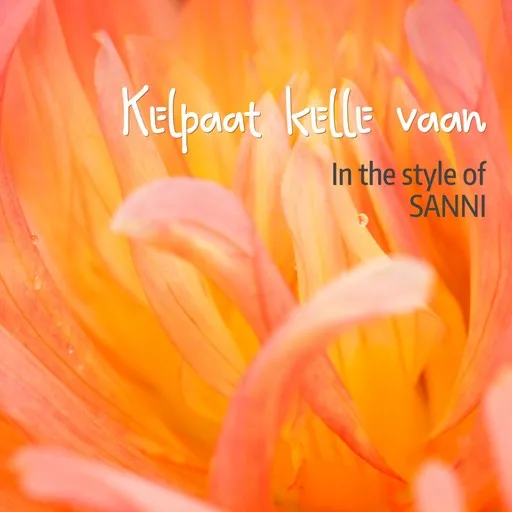 Karaoke Kelpaat kelle vaan by SANNI — sing along with lyrics on Singa