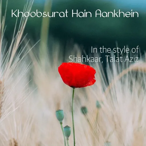 Karaoke Khoobsurat Hain Aankhein esittäjältä Shahkaar, Talat Aziz — laula mukana sanoituksilla Singassa
