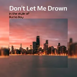 Titelbild für Don't Let Me Drown - Burna Boy,F1 (The Movie) Karaoke-Version