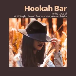 Cover art for Hookah Bar - Aaman Trikha,Himesh Reshammiya,Vinit Singh karaoke version