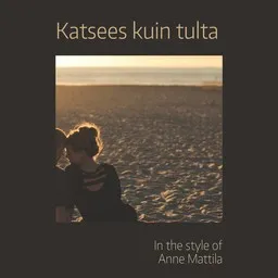 Cover art for Katsees kuin tulta - Anne Mattila karaoke version