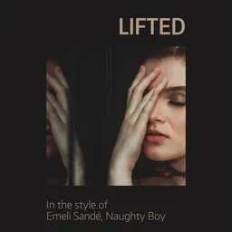Karaokekappaleen Lifted - Emeli Sandé,Naughty Boy kansikuva