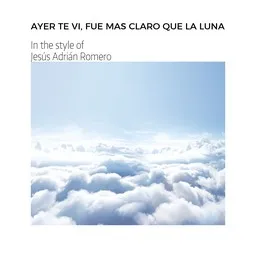 Karaokekappaleen Ayer Te Vi, Fue Mas Claro Que La Luna - Jesús Adrián Romero kansikuva