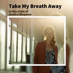 Omslagsbild för Take My Breath Away - Jessica Simpson karaokeversion