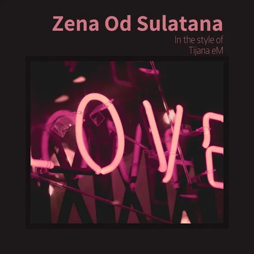 Karaoke Zena Od Sulatana av Tijana eM — sjung med på texten på Singa