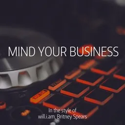 Omslagsbild för Mind Your Business - Britney Spears,will.i.am karaokeversion