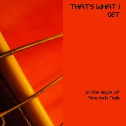 Cover art for That's What I Get - Nine Inch Nails karaoke version