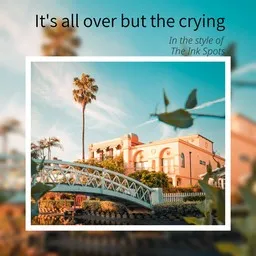 Cover art for It's All Over but the Crying - The Ink Spots karaoke version