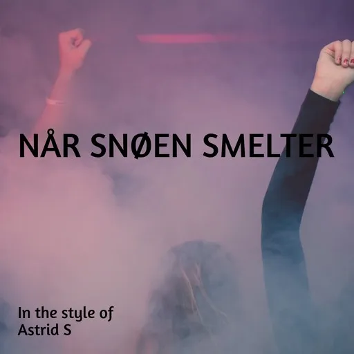 Karaoke Når snøen smelter by Astrid S — sing along with lyrics on Singa