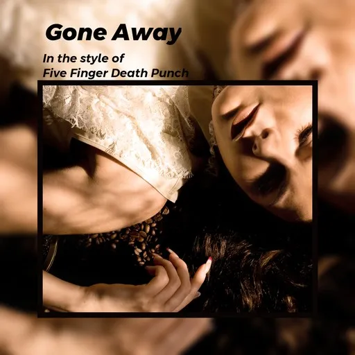 Karaoke Gone Away esittäjältä Five Finger Death Punch — laula mukana sanoituksilla Singassa