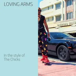 Titelbild für Loving Arms - The Chicks Karaoke-Version