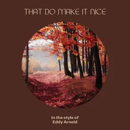Titelbild für That Do Make It Nice - Eddy Arnold Karaoke-Version