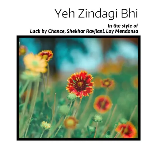 Karaoke Yeh Zindagi Bhi by Loy Mendonsa, Luck by Chance, Shekhar Ravjiani — sing along with lyrics on Singa